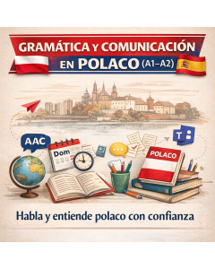 GRAMÁTICA Y COMUNICACIÓN EN POLACO (A1-A2)